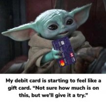 by-yoda-debit-like-gift-card-dont-know-how-much-on.jpg