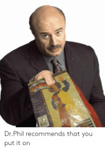 dr-phil-recommends-that-you-put-it-on-55904872.png