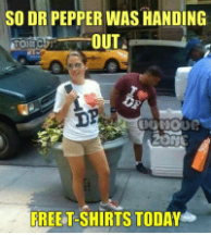 thumb_so-dr-pepper-was-handing-freet-shirts-today-adultmemes-adult-memes-36554431.png